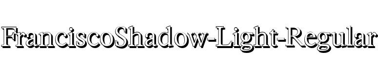 FranciscoShadow-Light-Regular font preview