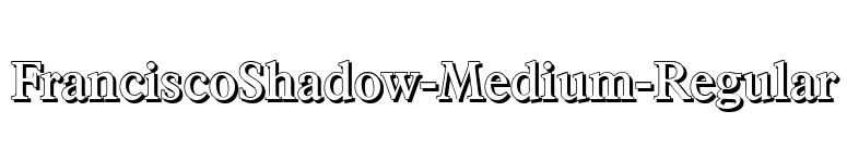 FranciscoShadow-Medium-Regular font preview