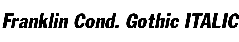 Franklin Cond. Gothic ITALIC font preview