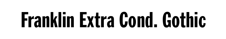 Franklin Extra Cond. Gothic font preview