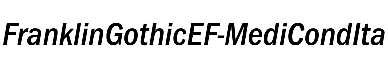 FranklinGothicEF-MediCondIta font preview
