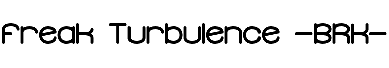 Freak Turbulence -BRK- font preview