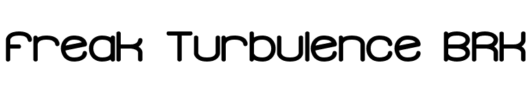 Freak Turbulence BRK font preview