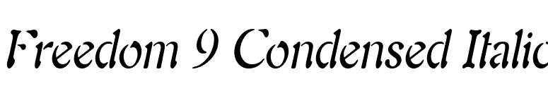 Freedom 9 Condensed Italic font preview