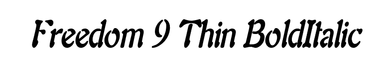 Freedom 9 Thin BoldItalic font preview