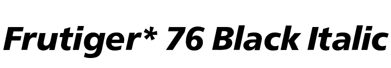 Frutiger* 76 Black Italic font preview