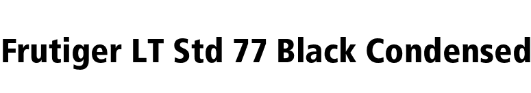 Frutiger LT Std 77 Black Condensed font preview