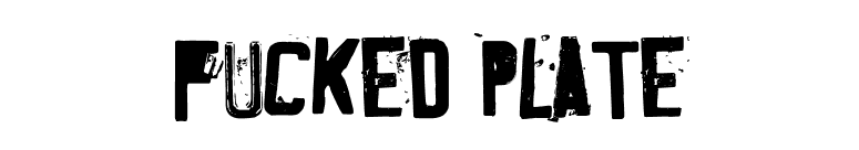 Fucked Plate font preview