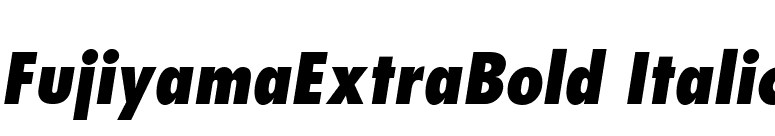 FujiyamaExtraBold Italic font preview