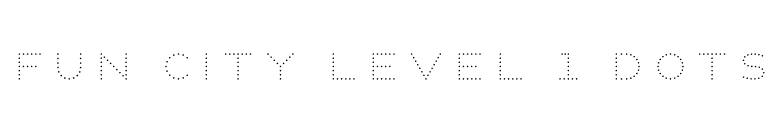 Fun City Level 1 Dots font preview