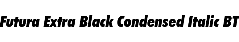 Futura Extra Black Condensed Italic BT font preview