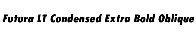 Futura LT Condensed Extra Bold Oblique font preview