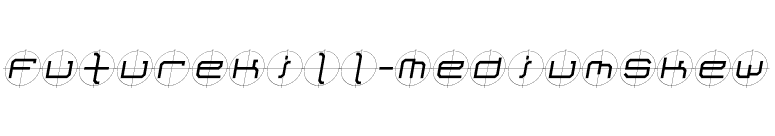 FutureKill-MediumSkew font preview