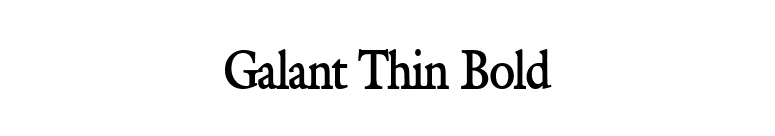 Galant Thin Bold font preview