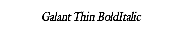 Galant Thin BoldItalic font preview