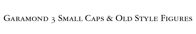 Garamond 3 Small Caps & Old Style Figures font preview
