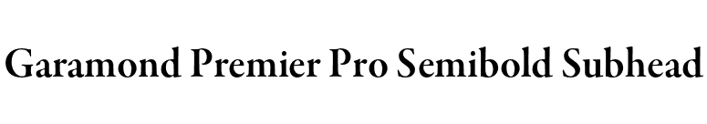 Garamond Premier Pro Semibold Subhead font preview