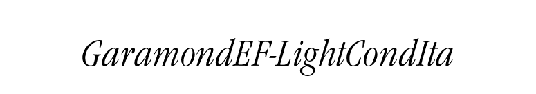 GaramondEF-LightCondIta font preview