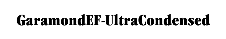 GaramondEF-UltraCondensed font preview