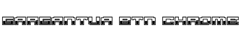Gargantua BTN Chrome font preview