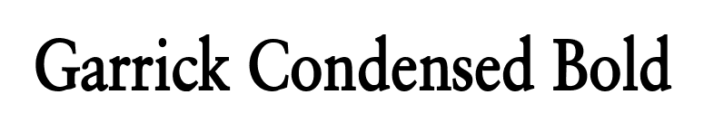 Garrick Condensed Bold font preview
