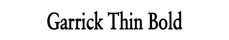 Garrick Thin Bold font preview