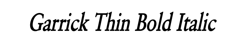 Garrick Thin Bold Italic font preview