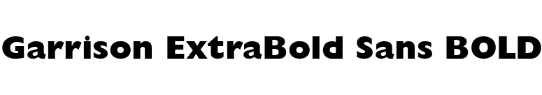 Garrison ExtraBold Sans BOLD font preview