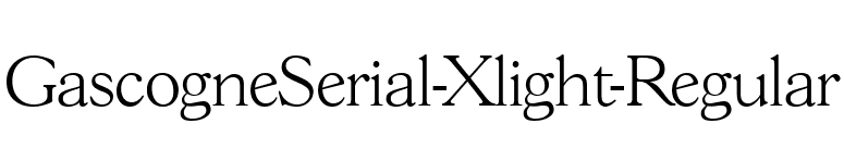 GascogneSerial-Xlight-Regular font preview