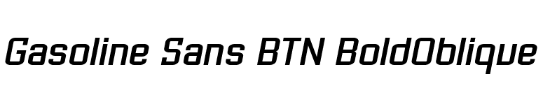 Gasoline Sans BTN BoldOblique font preview