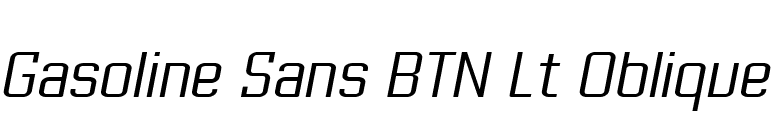 Gasoline Sans BTN Lt Oblique font preview
