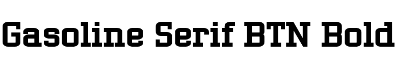Gasoline Serif BTN Bold font preview