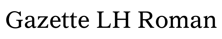 Gazette LH Roman font preview