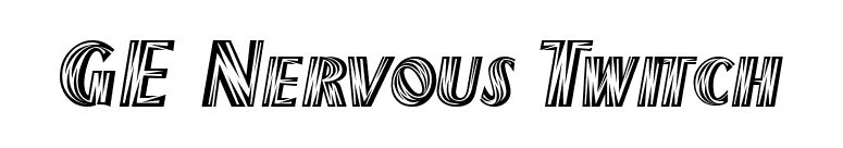 GE Nervous Twitch font preview