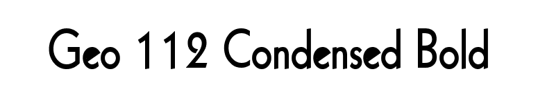 Geo 112 Condensed Bold font preview