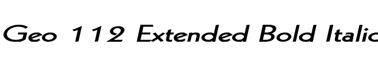 Geo 112 Extended Bold Italic font preview