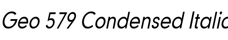 Geo 579 Condensed Italic font preview