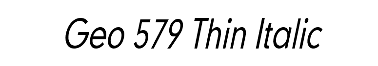Geo 579 Thin Italic font preview