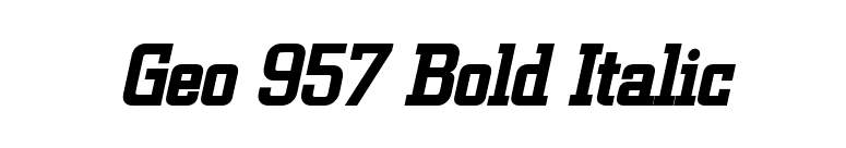 Geo 957 Bold Italic font preview