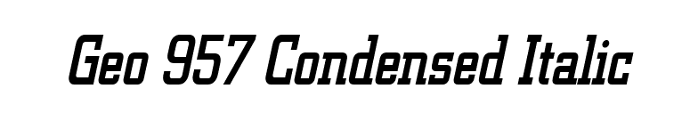 Geo 957 Condensed Italic font preview