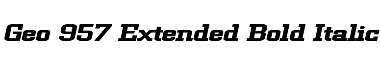 Geo 957 Extended Bold Italic font preview