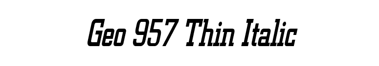 Geo 957 Thin Italic font preview