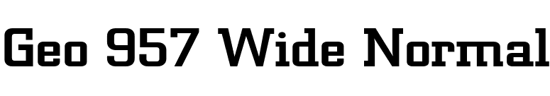 Geo 957 Wide Normal font preview