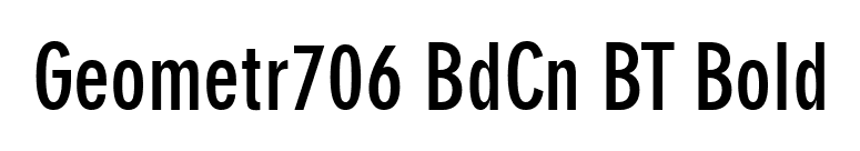 Geometr706 BdCn BT Bold font preview