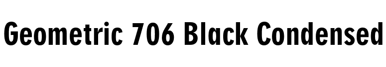 Geometric 706 Black Condensed font preview