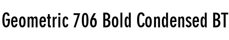 Geometric 706 Bold Condensed BT font preview
