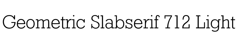 Geometric Slabserif 712 Light font preview