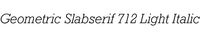 Geometric Slabserif 712 Light Italic font preview