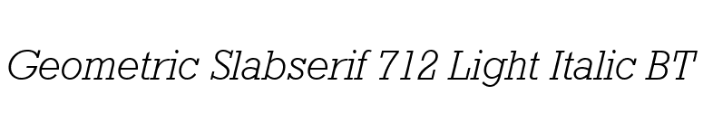 Geometric Slabserif 712 Light Italic BT font preview