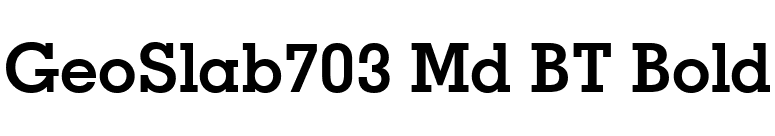 GeoSlab703 Md BT Bold font preview